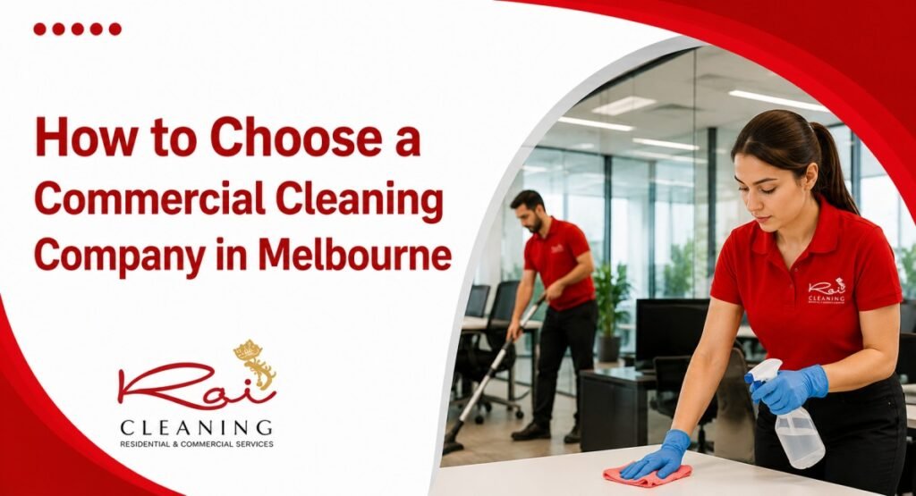 How to Choose a Commercial Cleaning Company in Melbourne