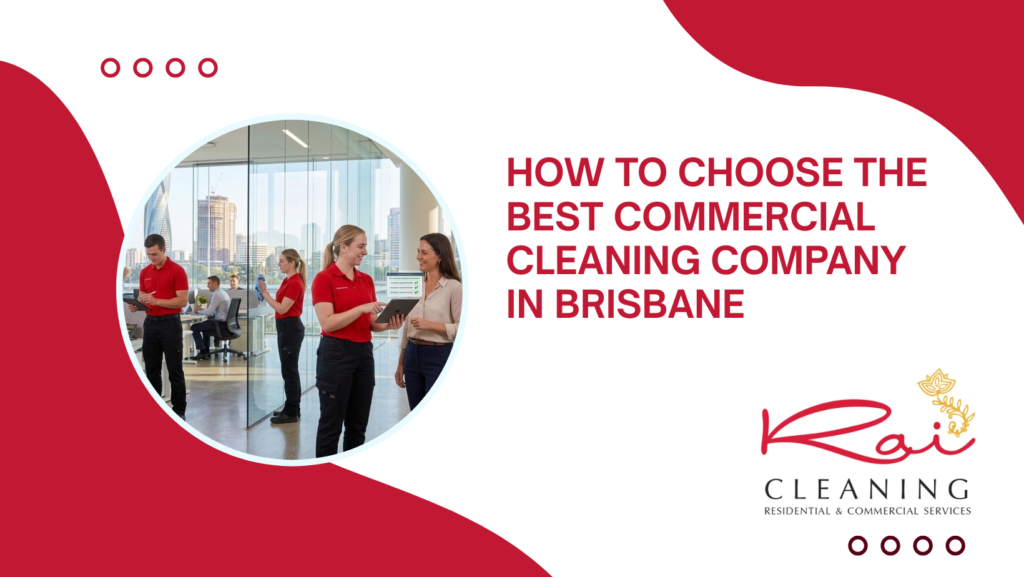 How to Choose the Best Commercial Cleaning Company in Brisbane